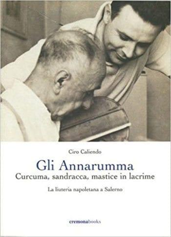 Recensione di Gli Annarumma. Curcuma, sandracca, mastice in lacrime di Ciro Caliendo