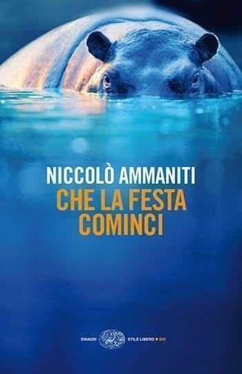 Recensione di Che la festa cominci di Niccolò Ammaniti