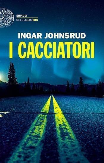 Recensione di I cacciatori di Ingar Johnsrud Recensione di I cacciatori di Ingar Johnsrud