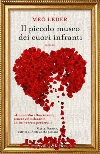 Il piccolo museo dei cuori infranti di Meg Leder Il piccolo museo dei cuori infranti di Meg Leder