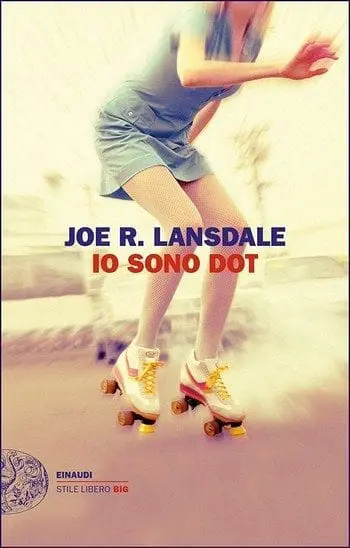 Io sono Dot di Joe R. Lansdale