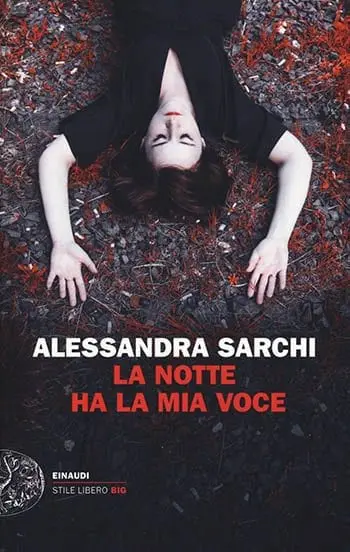 Recensione di La notte ha la mia voce di Alessandra Sarchi