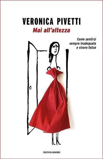 Recensione di Mai all’altezza di Veronica Pivetti