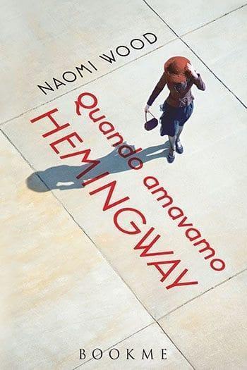 Recensione di Quando amavamo Hemingway di Naomi Wood