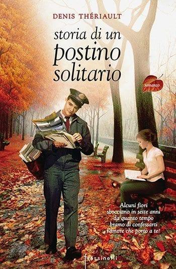 Recensione di Storia di un postino solitario di Denis Thériault Recensione di Storia di un postino solitario di Denis Thériault