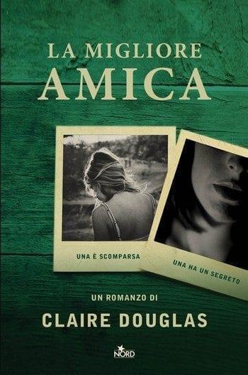 La migliore amica di Claire Douglas La migliore amica di Claire Douglas