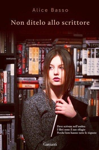Non ditelo allo scrittore di Alice Basso Non ditelo allo scrittore di Alice Basso