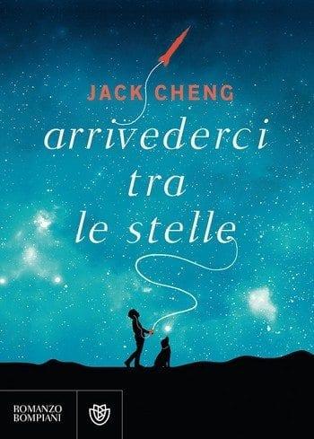 Arrivederci tra le stelle di Jack Cheng Arrivederci tra le stelle di Jack Cheng