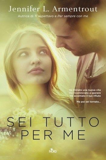 Sei tutto per me di Jennifer L. Armentrout Sei tutto per me di Jennifer L. Armentrout