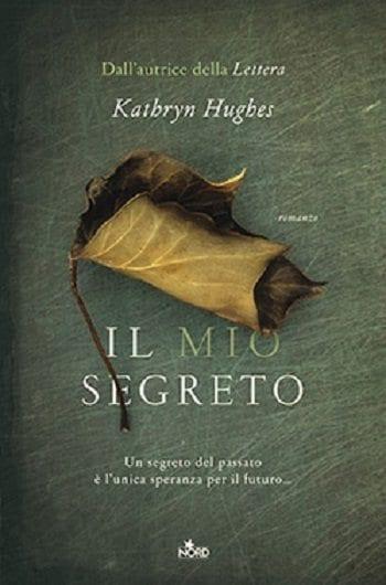 Recensione di Il mio segreto di Kathryn Hughes Recensione di Il mio segreto di Kathryn Hughes