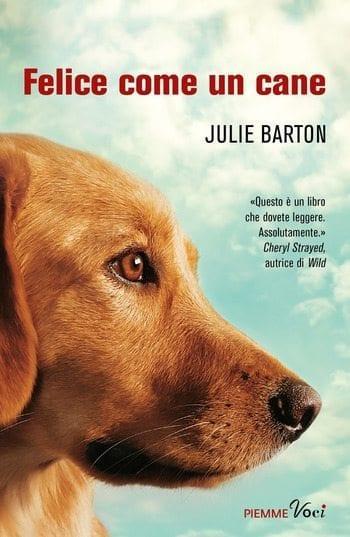 Felice come un cane di Julie Barton