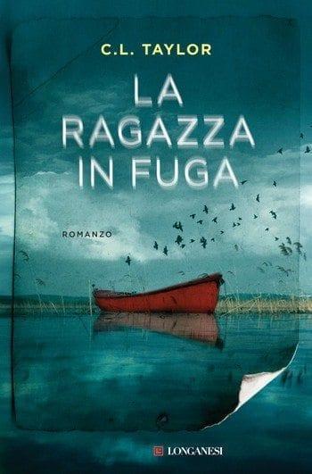 La ragazza in fuga di C.L. Taylor La ragazza in fuga di C.L. Taylor
