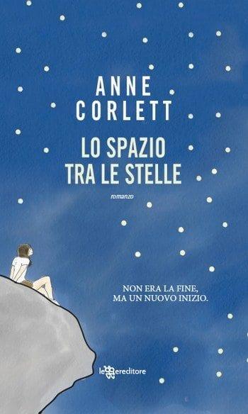 Lo spazio tra le stelle di Anne Corlett Lo spazio tra le stelle di Anne Corlett