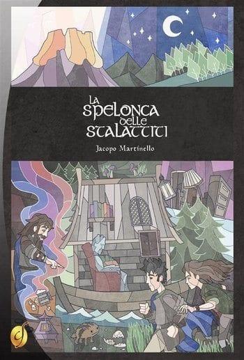 Recensione di La Spelonca delle Stalattiti di Jacopo Martinello