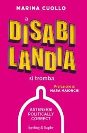 Recensione di A Disabilandia si tromba di Marina Cuollo Recensione di A Disabilandia si tromba di Marina Cuollo