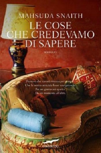 Recensioni di Le cose che credevamo di sapere di Mahsuda Snaith