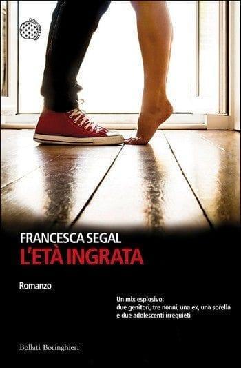 L’età ingrata di Francesca Segal L’età ingrata di Francesca Segal