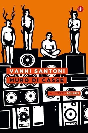 Recensione di Muro di casse di Vanni Santoni Recensione di Muro di casse di Vanni Santoni