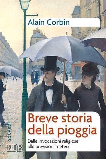 Recensione di Breve storia della pioggia di Alain Corbin