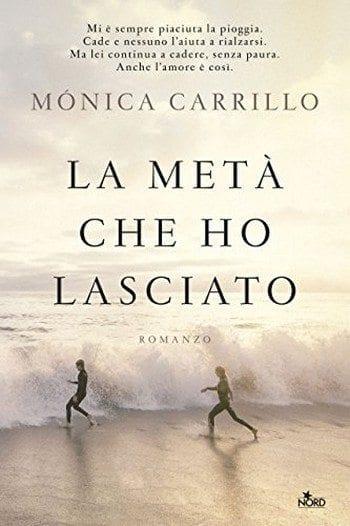 La metà che ho lasciato di Mónica Carrillo La metà che ho lasciato di Mónica Carrillo