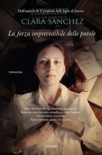 Recensione di La forza imprevedibile delle parole di Clara Sánchez Recensione di La forza imprevedibile delle parole di Clara Sánchez
