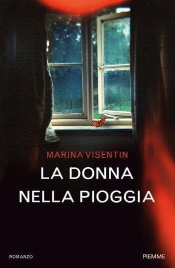 Recensione di La donna nella pioggia di Marina Visentin Recensione di La donna nella pioggia di Marina Visentin