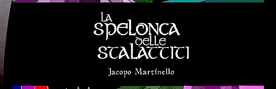 Recensione di La Spelonca delle Stalattiti di Jacopo Martinello