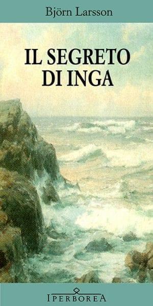 Recensione di Il segreto di Inga di Björn Larsson Recensione di Il segreto di Inga di Björn Larsson