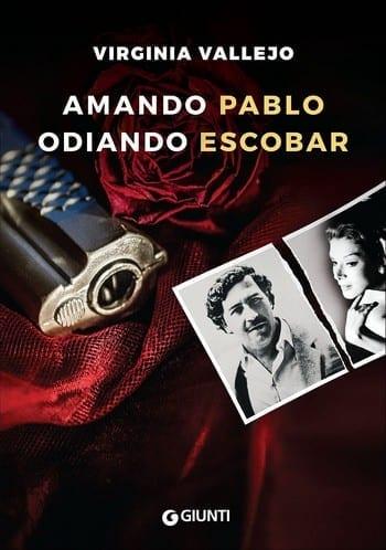 Amando Pablo, odiando Escobar di Virginia Vallejo
