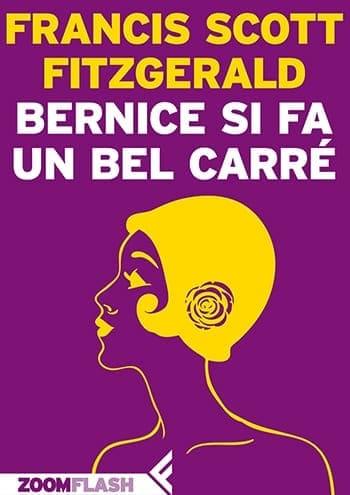 Recensione di Bernice si fa un bel carré di Francis Scott Fitzgerald Recensione di Bernice si fa un bel carré di Francis Scott Fitzgerald
