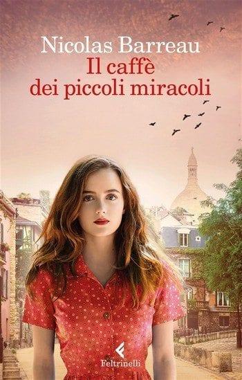 Il caffè dei piccoli miracoli di Nicolas Barreau Il caffè dei piccoli miracoli di Nicolas Barreau