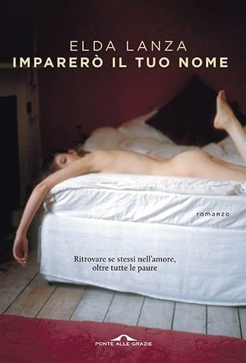 Recensione di Imparerò il tuo nome di Elda Lanza Recensione di Imparerò il tuo nome di Elda Lanza