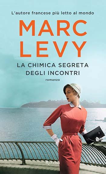 Recensione di La chimica segreta degli incontri di Marc Levy Recensione di La chimica segreta degli incontri di Marc Levy