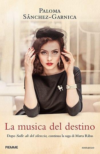 Recensione di La musica del destino di Paloma Sánchez-Garnica