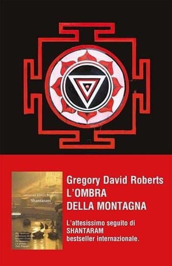 Recensione di L’ombra della montagna di Gregory David Roberts Recensione di L’ombra della montagna di Gregory David Roberts
