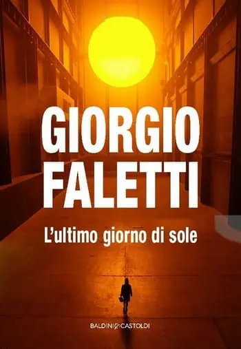L’ultimo giorno di sole di Giorgio Faletti