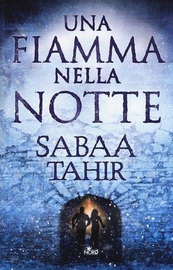 Una fiamma nella notte di Sabaa Tahir