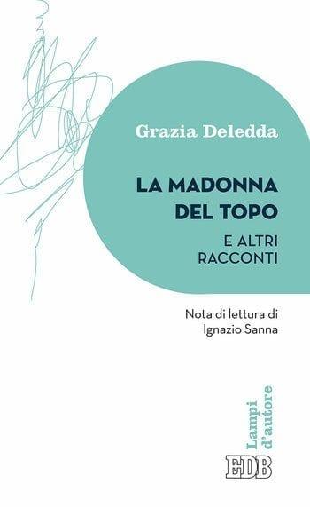 Recensione di La Madonna del topo e altri racconti di Grazia Deledda Recensione di La Madonna del topo e altri racconti di Grazia Deledda