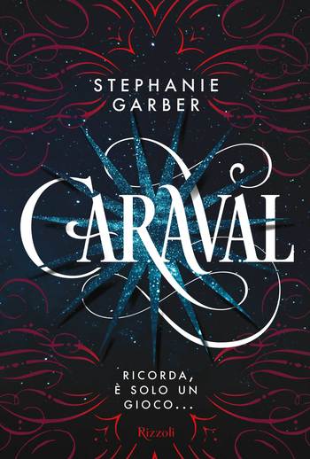 Caraval di Stephanie Garber Caraval di Stephanie Garber
