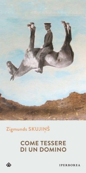 Come tessere di un domino di Zigmunds Skujiņš Come tessere di un domino di Zigmunds Skujiņš