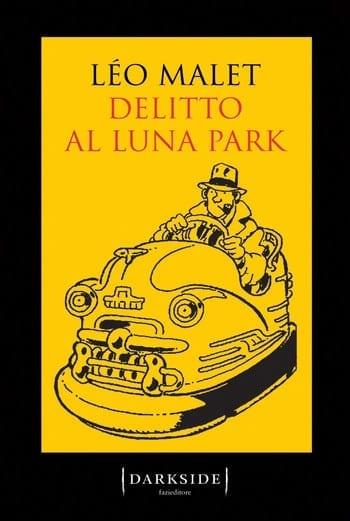 Delitto al luna-park di Léo Malet Delitto al luna-park di Léo Malet