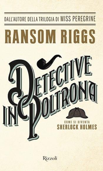 Detective in poltrona di Ransom Riggs Detective in poltrona di Ransom Riggs