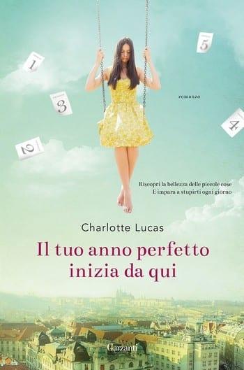 Il tuo anno perfetto inizia da qui di Charlotte Lucas Il tuo anno perfetto inizia da qui di Charlotte Lucas
