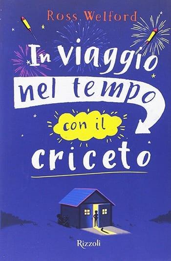 Recensione di In viaggio nel tempo con il criceto di Ross Welford