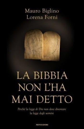 La Bibbia non l’ha mai detto di Mauro Biglino e Lorena Forni La Bibbia non l’ha mai detto di Mauro Biglino e Lorena Forni