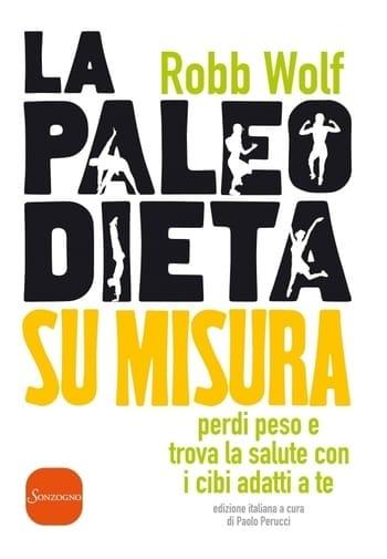La Paleo dieta su misura di Robb Wolf La Paleo dieta su misura di Robb Wolf