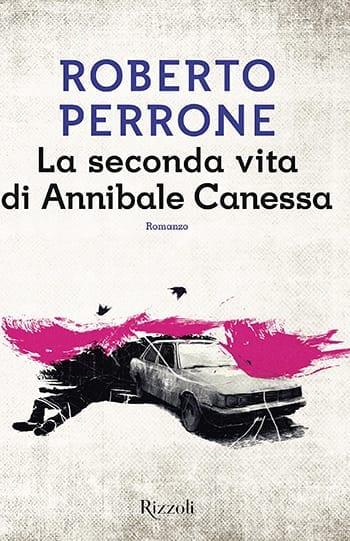 Recensione di La seconda vita di Annibale Canessa di Roberto Perrone