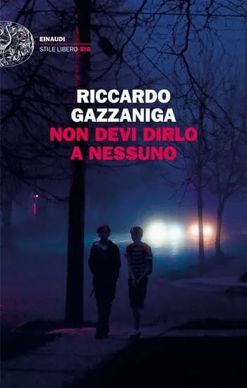 Recensione di Non devi dirlo a nessuno di Riccardo Gazzaniga