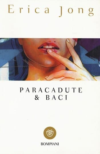 Recensione di Paracadute e baci di Erica Jong Recensione di Paracadute e baci di Erica Jong