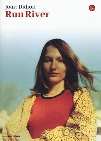 Recensione di Run river di Joan Didion Recensione di Run river di Joan Didion